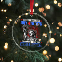 History Began July 4th 1776 Crystal Glass Ornament Bold Patriotic Statement Statue of Liberty - Wonder Print Shop