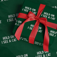 Hold On I See A Cat Wrapping Paper Roll Funny Pet Parent Humor Cat Person - Wonder Print Shop
