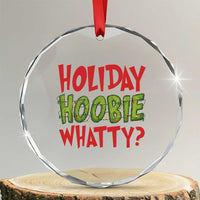 Holiday Hoobie Whatty Crystal Glass Ornament Funny Christmas Movie Holiday - Wonder Print Shop