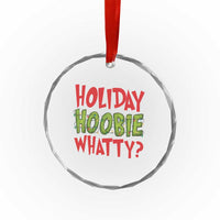 Holiday Hoobie Whatty Crystal Glass Ornament Funny Christmas Movie Holiday - Wonder Print Shop