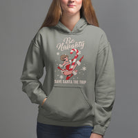 Christmas Hoodie Candy North Pole Be Naughty Save Santa The Trip - Wonder Print Shop