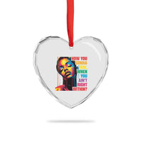 How You Gonna Win When You Aint Right Within Heart Crystal Glass Ornament Black History