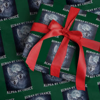 Human By Chance Alpha By Choice Wrapping Paper Roll Funny Alpha Wolf Meme