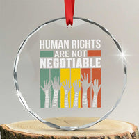 Human Rights Crystal Glass Ornament Are Not Negotiable Retro Equality Statement TS10