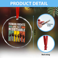 Human Rights Crystal Glass Ornament Are Not Negotiable Retro Equality Statement TS10