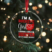 I Am A Buckeye Girl I Suppose I Could Be Quieter Crystal Glass Ornament Ohio State - Wonder Print Shop