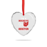 I Am A Buckeye Girl I Suppose I Could Be Quieter Heart Crystal Glass Ornament Ohio State - Wonder Print Shop