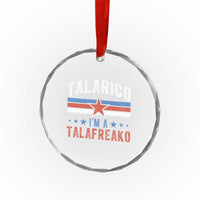 I Am A Talafreako James Talarico Crystal Glass Ornament US Senate Texas
