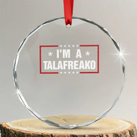 I Am A Talafreako James Talarico Crystal Glass Ornament US Senate Texas Election
