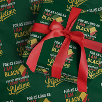 I Am Black History I Exist for a Lifetime Wrapping Paper Roll Black Pride African American Empowerment
