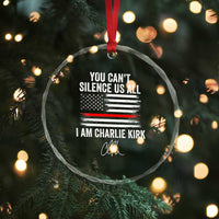I Am Charlie Kirk Crystal Glass Ornament You Cant Silence Us All Patriotic American Flag TS02