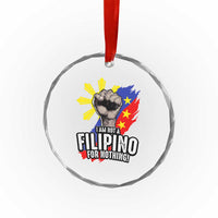 I Am Not Filipino For Nothing Crystal Glass Ornament Fight Supporter Philippine Flag TS02