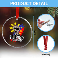 I Am Not Filipino For Nothing Crystal Glass Ornament Fight Supporter Philippine Flag TS02