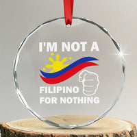 I Am Not Filipino For Nothing Crystal Glass Ornament Supporter Philippine Flag TS02