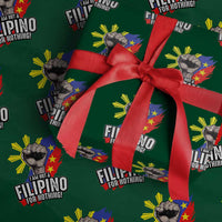 I Am Not Filipino For Nothing Wrapping Paper Roll Fight Supporter Philippine Flag - Wonder Print Shop
