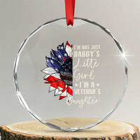 I Am Not Just Daddys Little Girl I Am A Veterans Daughter Crystal Glass Ornament American Flag TS11