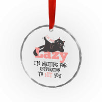 I Am Not Lazy I Am Waiting For Inspiration To Hit You Crystal Glass Ornament Black Lazy Cat - Wonder Print Shop