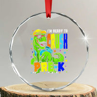 I am Ready To Crush Pre-K Dinosaur Crystal Glass Ornament Cool First Day of School Boy