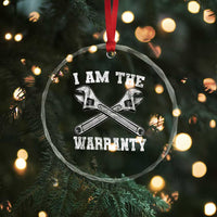 I Am The Warranty Mechanic Crystal Glass Ornament Car Repair Funny Handyman Distressed Graphic