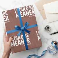 I Could Be Meaner But Jesus Said No Wrapping Paper Roll Funny Christian