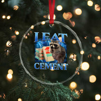 I Eat Cement Crystal Glass Ornament Cursed Raccoon Funny Oddly Dank Meme Gen Z - Wonder Print Shop