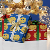 I Hate You Meme Distressed Smiling Face Wrapping Paper Roll Dark Humor Sarcastic Funny Attitude
