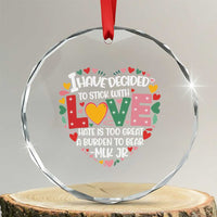 I Have Decided To Stick With Love Crystal Glass Ornament MLK Black History Month - Wonder Print Shop