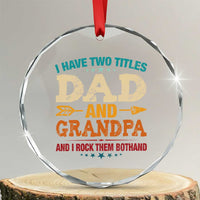 I Have Two Titles Dad And Grandpa Crystal Glass Ornament Retro Father's Day Grandpa Gift - Wonder Print Shop