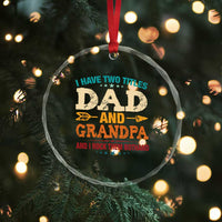 I Have Two Titles Dad And Grandpa Crystal Glass Ornament Retro Father's Day Grandpa Gift TS10