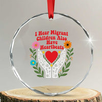 I Hear Migrant Children Also Have Heartbeats Crystal Glass Ornament Groovy Retro Floral Hands Heart Social Justice