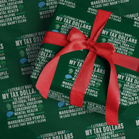 I Literally Want My Tax Dollars To Support National Parks Wrapping Paper Roll In Case That Wasn't Clear - Wonder Print Shop