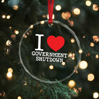 I Love Government Shutdown Crystal Glass Ornament Libertarian Anarchist - Wonder Print Shop