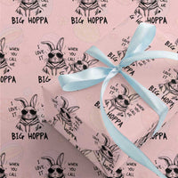 I Love It When You Call Me Big Hoppa Wrapping Paper Roll Funny Easter Bunny Kids