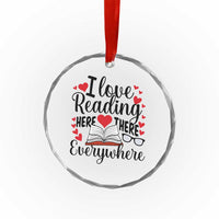 I Love Reading Here There Anywhere Crystal Glass Ornament Reading Month Across America - Wonder Print Shop