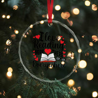 I Love Reading Here There Anywhere Crystal Glass Ornament Reading Month Across America TS02