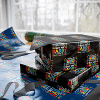 I May Be Non Verbal But My Daddy Ain't Remember That Wrapping Paper Roll Autism Awareness Dad