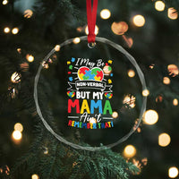 I May Be Non Verbal But My Mama Ain't Remember That Crystal Glass Ornament Autism Awareness Mom