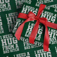 I Need A Hug From A Bad Btch Wrapping Paper Roll Funny Saying Quote
