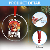 I Shaved My Beaver Crystal Glass Ornament Inappropriate Adult Humor Naughty - Wonder Print Shop