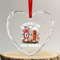 I Squirt On Juicy Wieners Heart Crystal Glass Ornament Inappropriate Raunchy Humor - Wonder Print Shop