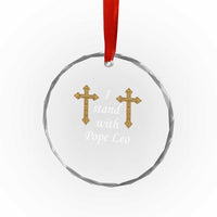 I Stand With Pope Leo Faith Graphic Crystal Glass Ornament Catholic Ornate Gold Cross
