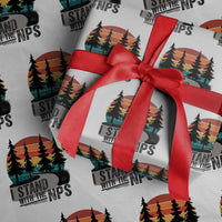 I Stand With The NPS Wrapping Paper Roll National Park Support Park Rangers - Wonder Print Shop