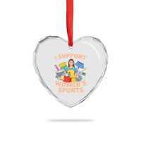 I Support Womens Sports Funny Housework Sarcastic Heart Crystal Glass Ornament Edgy Humor Fan Gift