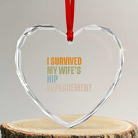 I Survived My Wifes Hip Replacement Funny Husband Heart Crystal Glass Ornament