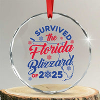 I Survived The Florida Blizzard Of 2025 Crystal Glass Ornament - Wonder Print Shop