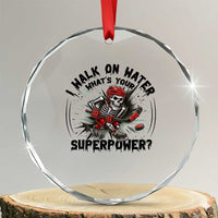 I Walk On Water Whats Your Superpower Crystal Glass Ornament Skeleton Hockey Dark Humor Gift TS12