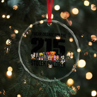 I Wear Orange For The 215 Stolen Children Crystal Glass Ornament Native Child Tribute 215 Memorial Awareness TS02