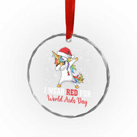 I Wear Red For World AIDS Day Crystal Glass Ornament Santa Unicorn Dabbing Christmas Gift - Wonder Print Shop