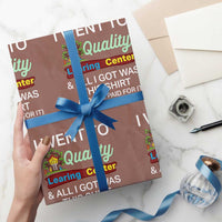 I Went to Quality Learing Center Meme Wrapping Paper Roll Funny Sarcastic Viral Education Fail - Wonder Print Shop