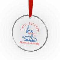 I Will Succeed Because I Am Insane Crystal Glass Ornament Funny Frog Riding Crocodile Sarcastic Humor